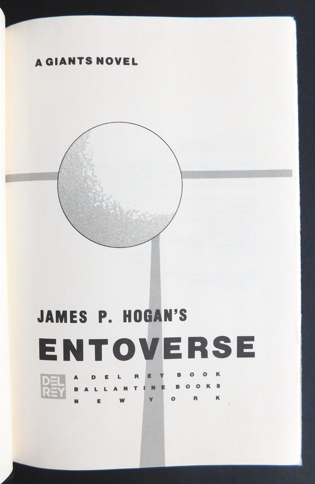 ENTOVERSE A Giant’s Novel JAMES HOGAN 1st Edition 1991 Del Ray 418 pages HCDJ