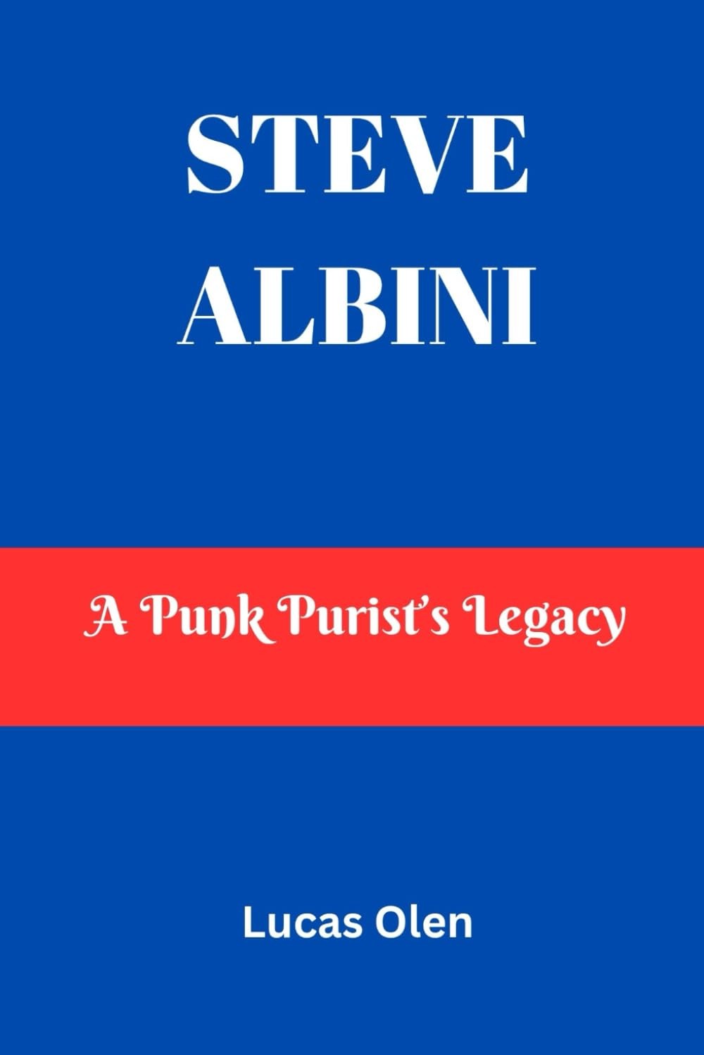 Lucas Olen Steve Albini (Paperback) (UK IMPORT)