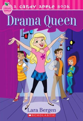 Candy Apple Ser.: Drama Queen by Lara Bergen and Lara Rice Bergen (2007 PB GC