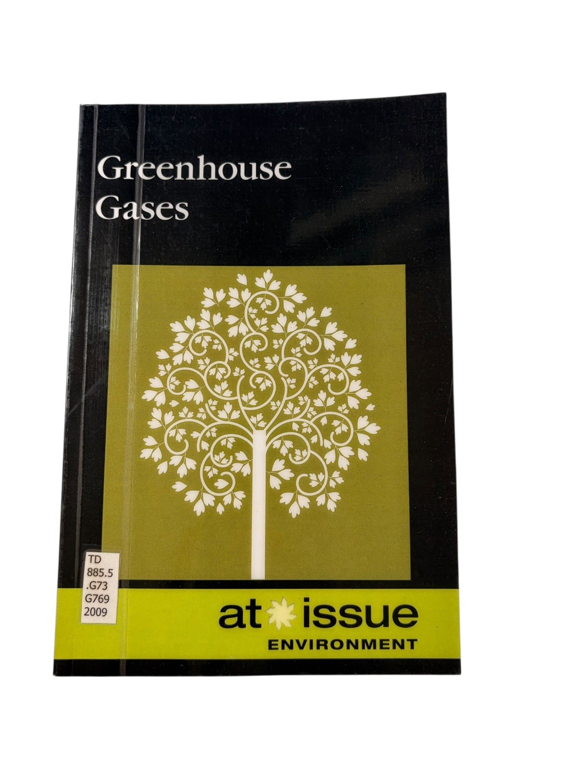 Greenhouse Gases Ronnie D. Lankford Jr. 2009 At Issue Environment Greenhaven