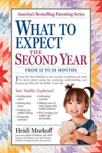 What to Expect the Second Year: From 12 to 24 Months (What to Expect – VERY GOOD