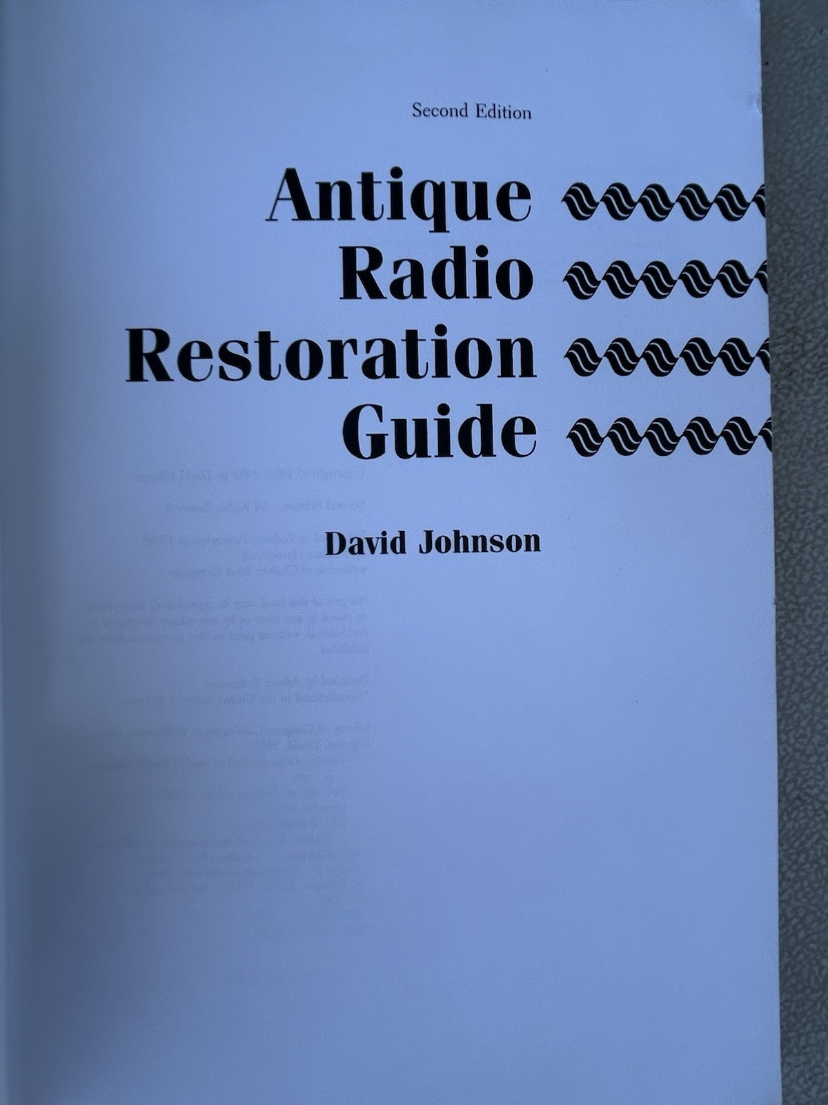 Antique Radio Restoration Guide 2nd Edition David Johnson 1992