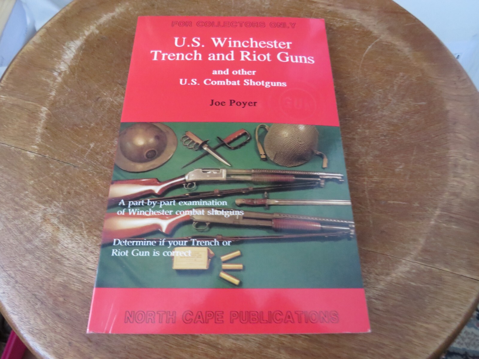 US Winchester Trench & Riot Guns and Other Combat Shotguns Joe Poyer, 1992