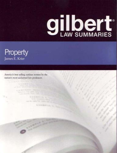 Gilbert Law Summaries on Property by James Krier
