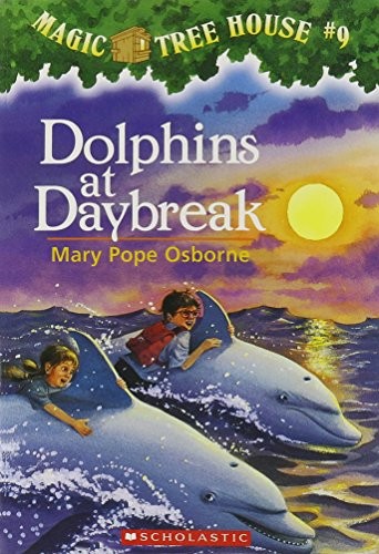 Dolphins at Daybreak (The Magic Tree House) by Mary Pope Osborne
