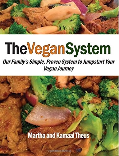 The Vegan System: Our Family’s Simple, Proven System to Jumpstart Your Vegan…