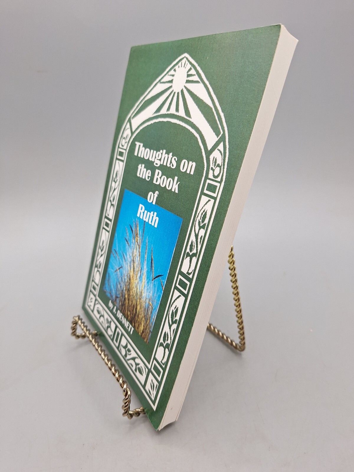 Thoughts on the Book of Ruth ~ J. Dennett ~ Old Paths Gospel Press PB