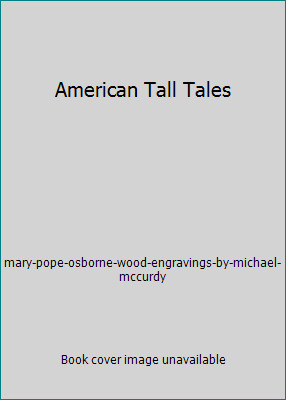 American Tall Tales by mary-pope-osborne-wood-engravings-by-michael-mccurdy