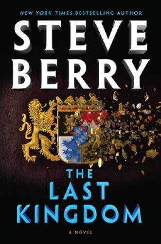 The Last Kingdom (Cotton Malone Thrillers) – Hardcover By Berry, Steve – GOOD