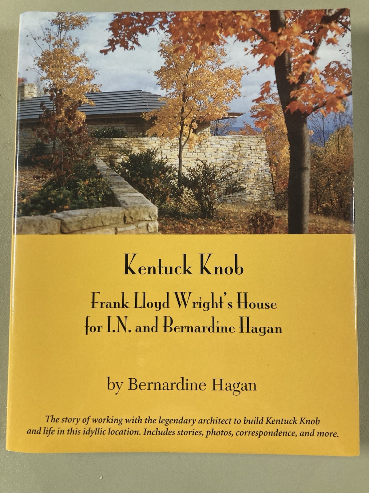 KENTUCK KNOB: FRANK LLOYD WRIGHT’S HOUSE by BERNARDINE HAGAN (2005, HC/DJ LN)