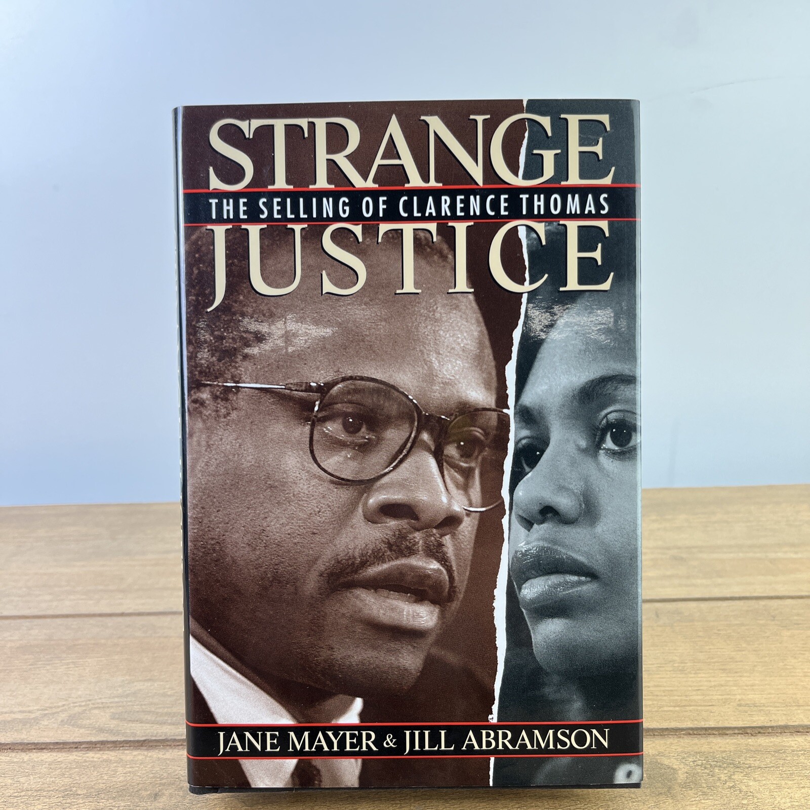 Strange Justice: The Selling of Clarence Thomas Jane Mayer & Jill Abramson HCDJ
