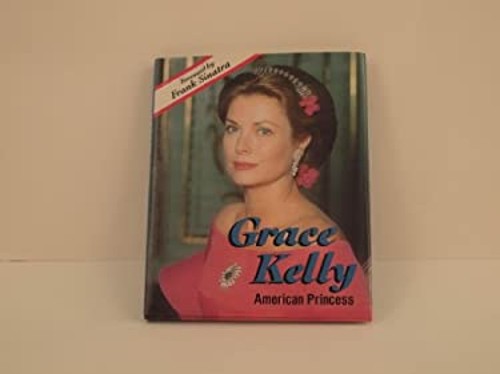Grace Kelly : The American Princess Hardcover Elizabeth Gillen Su