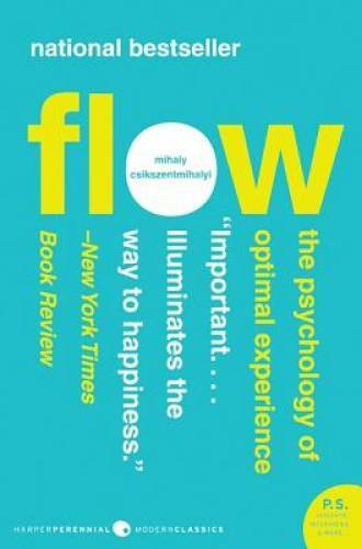 Flow: The Psychology of Optimal Experience (Harper Perennial Mode – VERY GOOD