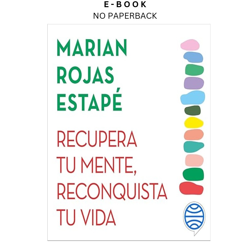 Recupera tu mente, reconquista tu vida, Marian Rojas Estapé 2024