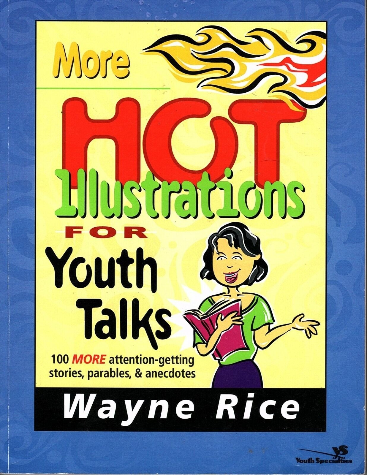 More Hot Illustrations for Youth Talks by Wayne Rice in Paperback 1996