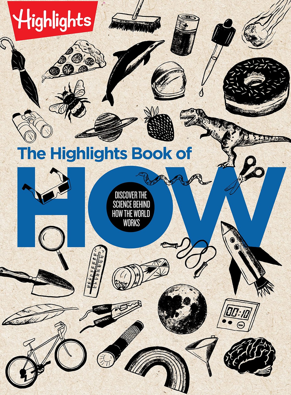 The Highlights Book of How: Discover the Science Behind How the World Works,…
