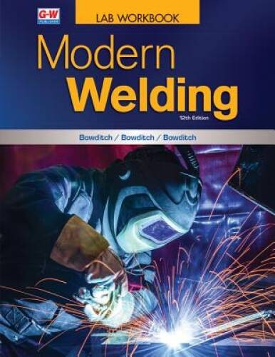 Modern Welding – Paperback By Bowditch, William A. – VERY GOOD