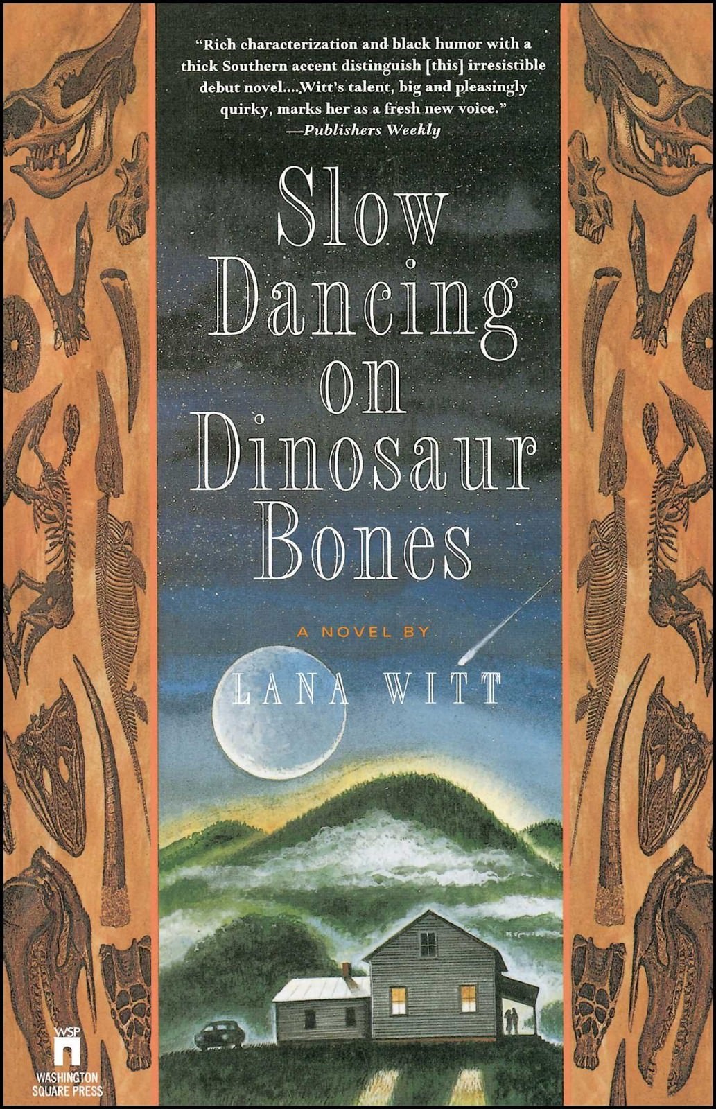 Slow Dancing on Dinosaur Bones A Novel Witt, Lana HC DJ Free Ship