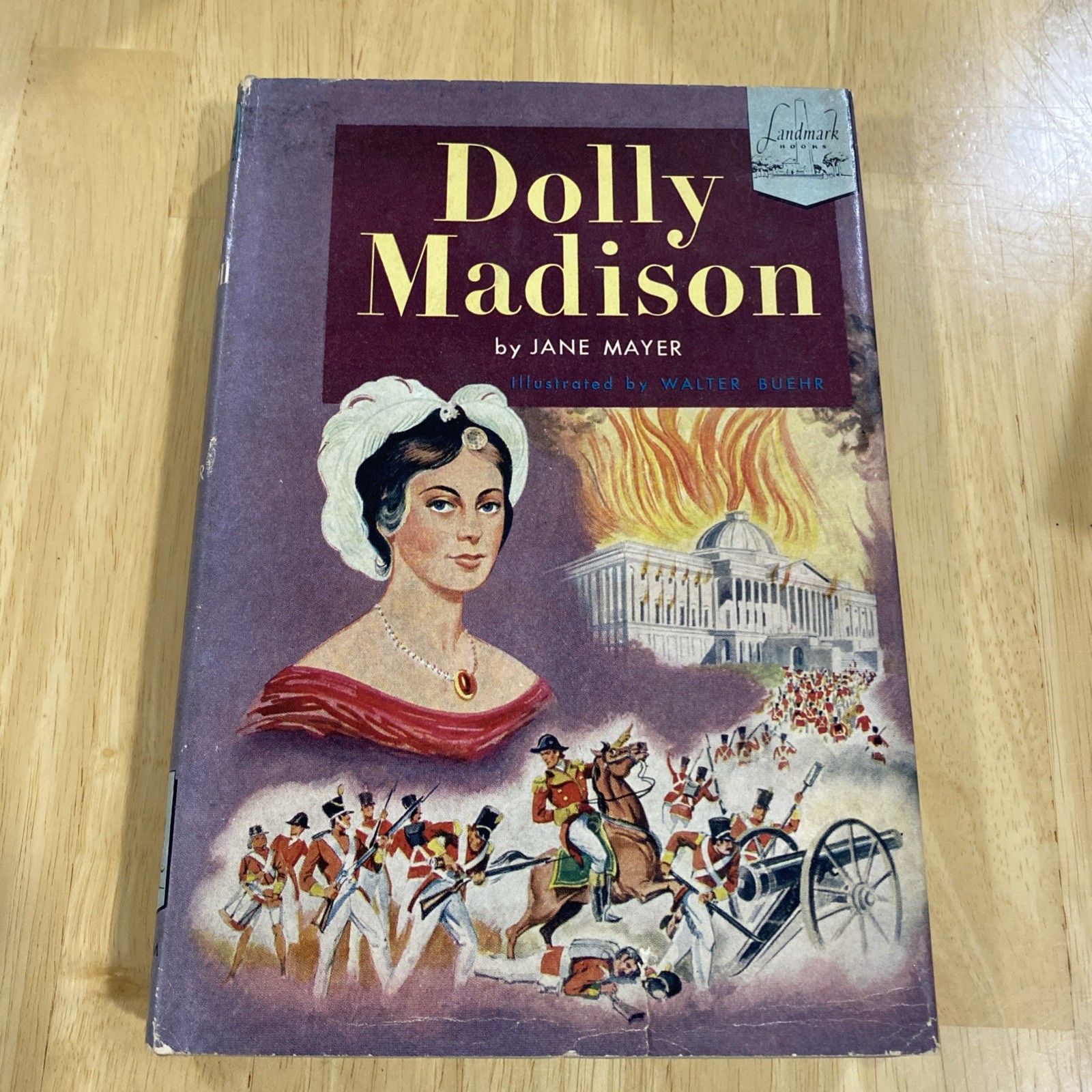 DOLLY MADISON by Jane Mayer Landmark Book HBDJ 1954 First Edition.Walter Buehr
