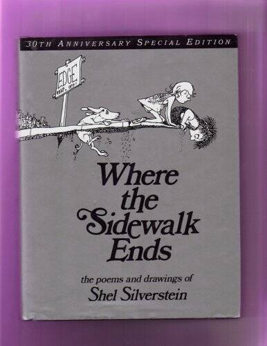 Where the Sidewalk Ends the Poems and Drawings of Shel Silverstein – GOOD