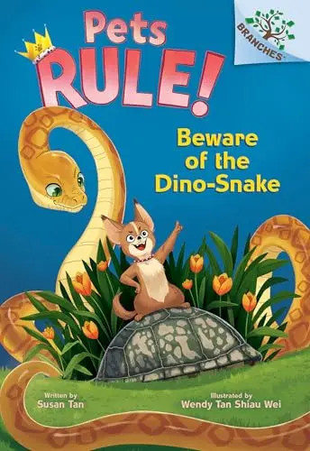 Beware of the Dino-Snake: A Branches Book (Pets Rule! #8): Volume 8 by Tan, Susa