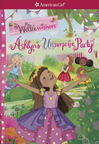 Ashlyn’s Unsurprise Party (Wellie Wishers) – Paperback By Tripp, Valerie – GOOD