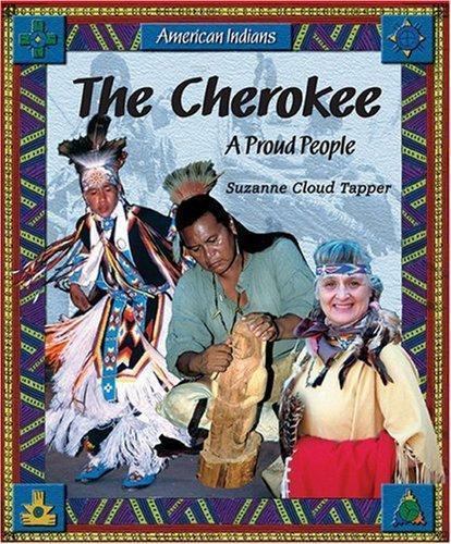 The Cherokee: A Proud People (American Indians) by