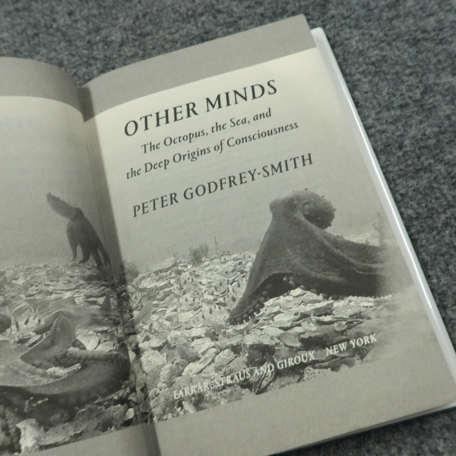 Other Minds: The Octopus, the Sea, and the Deep Origins of Consciousness