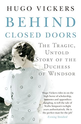 Behind Closed Doors: The Tragic, Untold Story of the Duchess of Windsor – GOOD