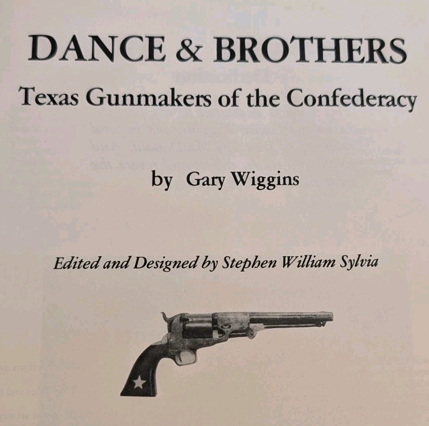 Dance & Brothers Texas Gunmakers of the Confederacy