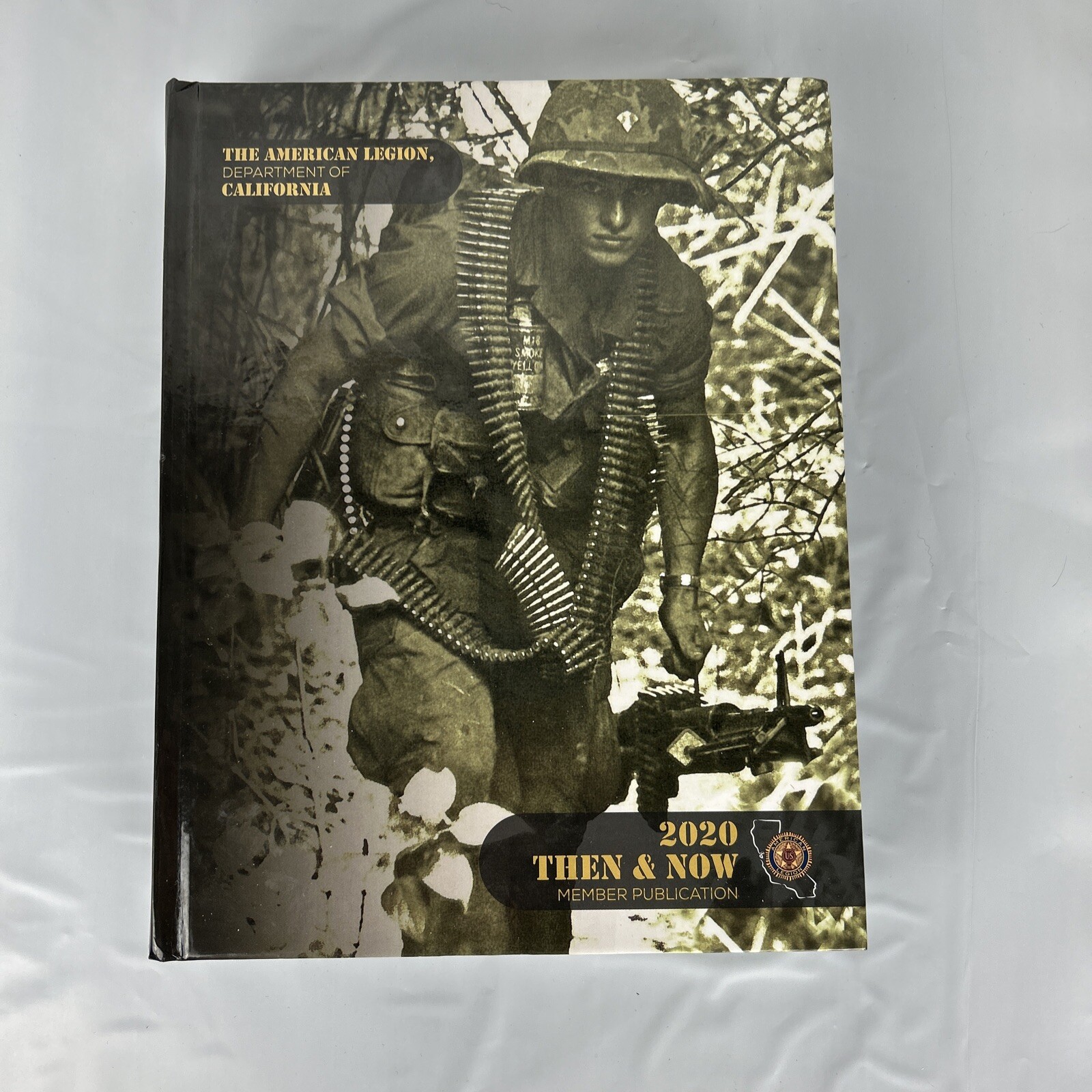 The American Legion Department Of California 2020 Then & Now Member Publication