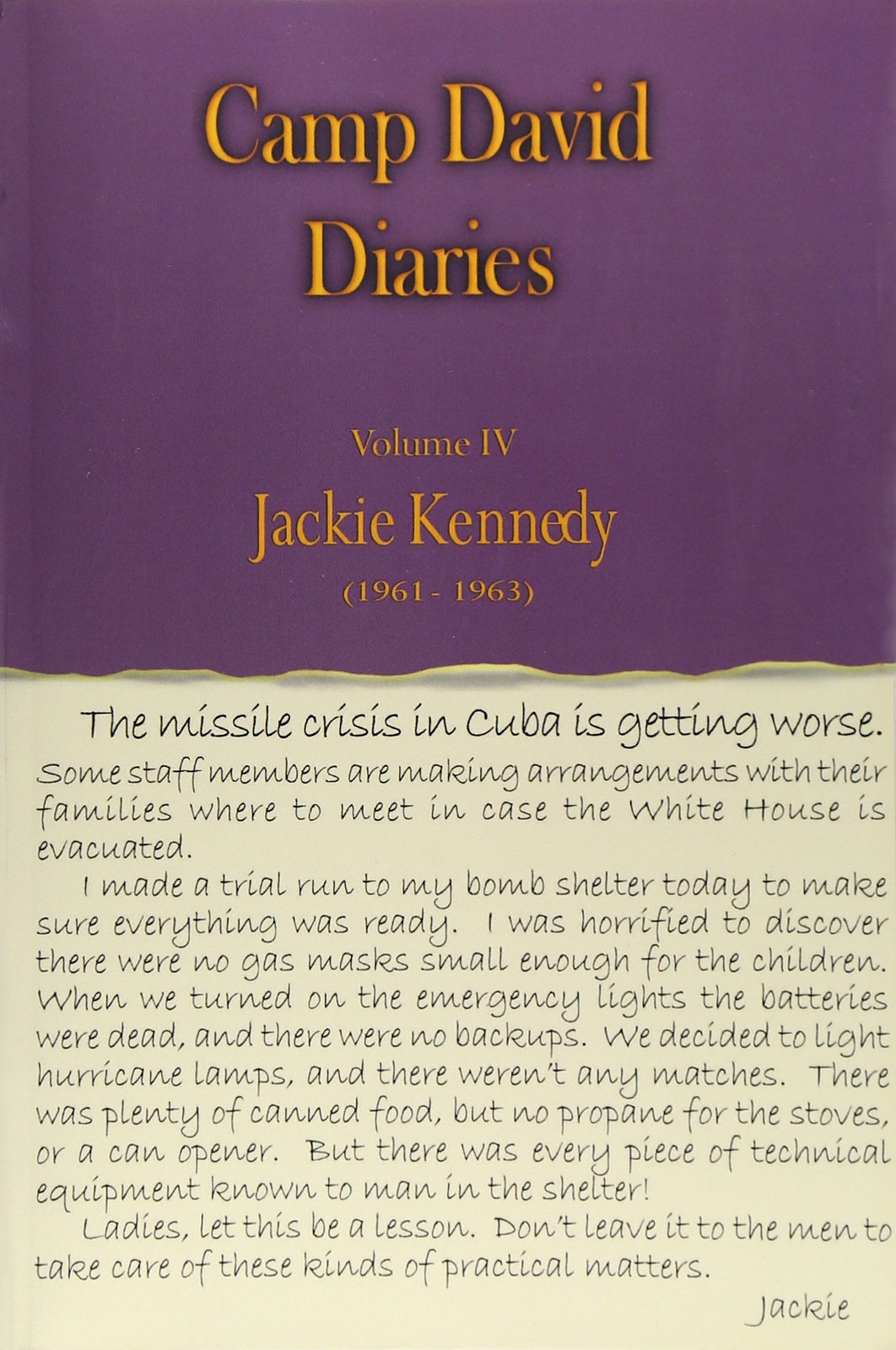 Camp David Diaries – Jackie Kennedy 1961 – 1963