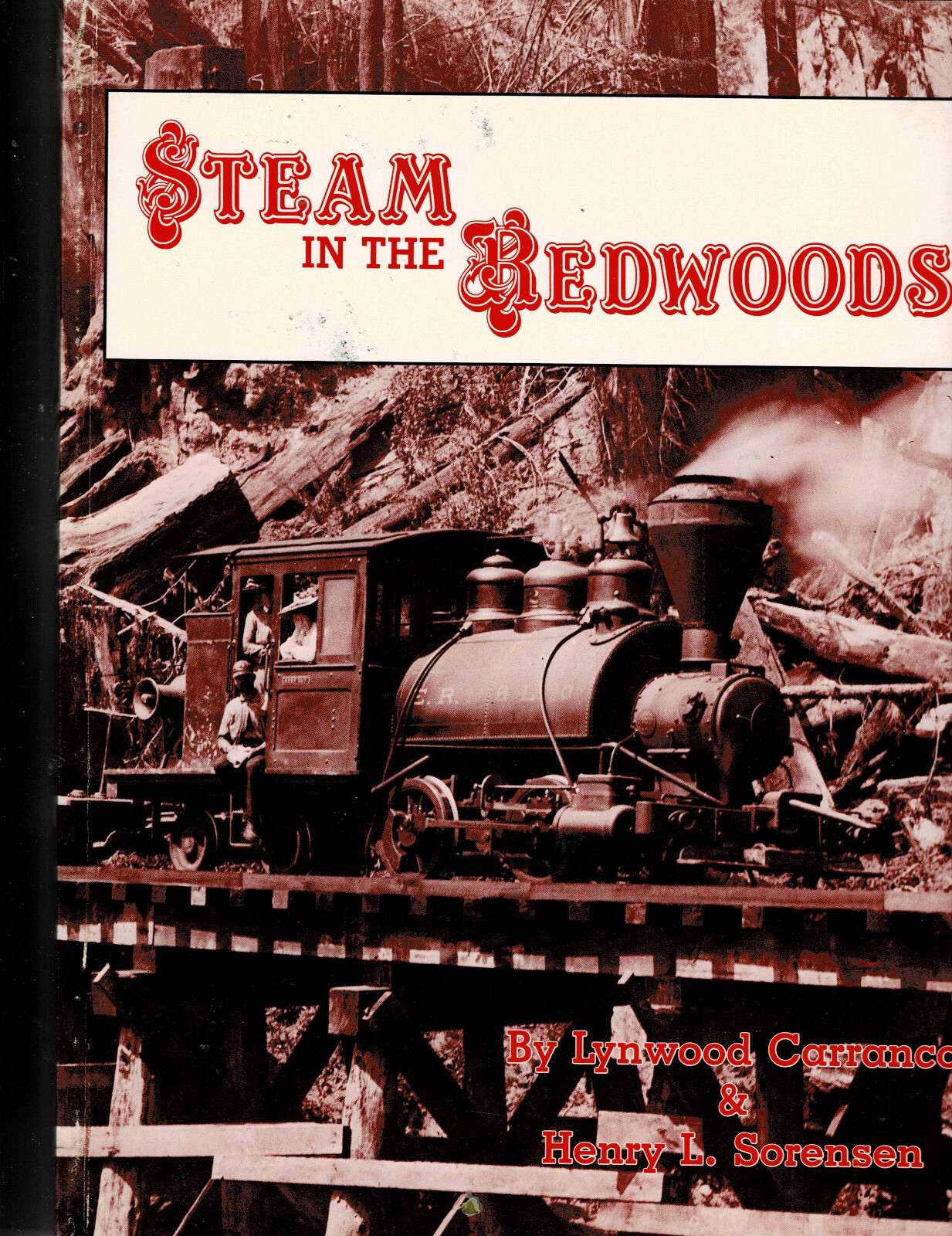 Steam in the Redwoods Lynwood Carranco & Henry Sorensen