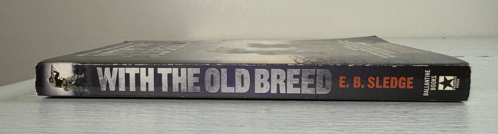 With the Old Breed – E. B. Sledge (2010 PB Book) VG, No Writing ~ Ballantine