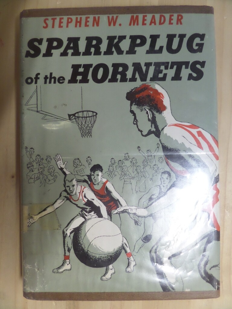 Sparkplug of the Hornets by Stephen W. Meader Harcourt, Brace and Company