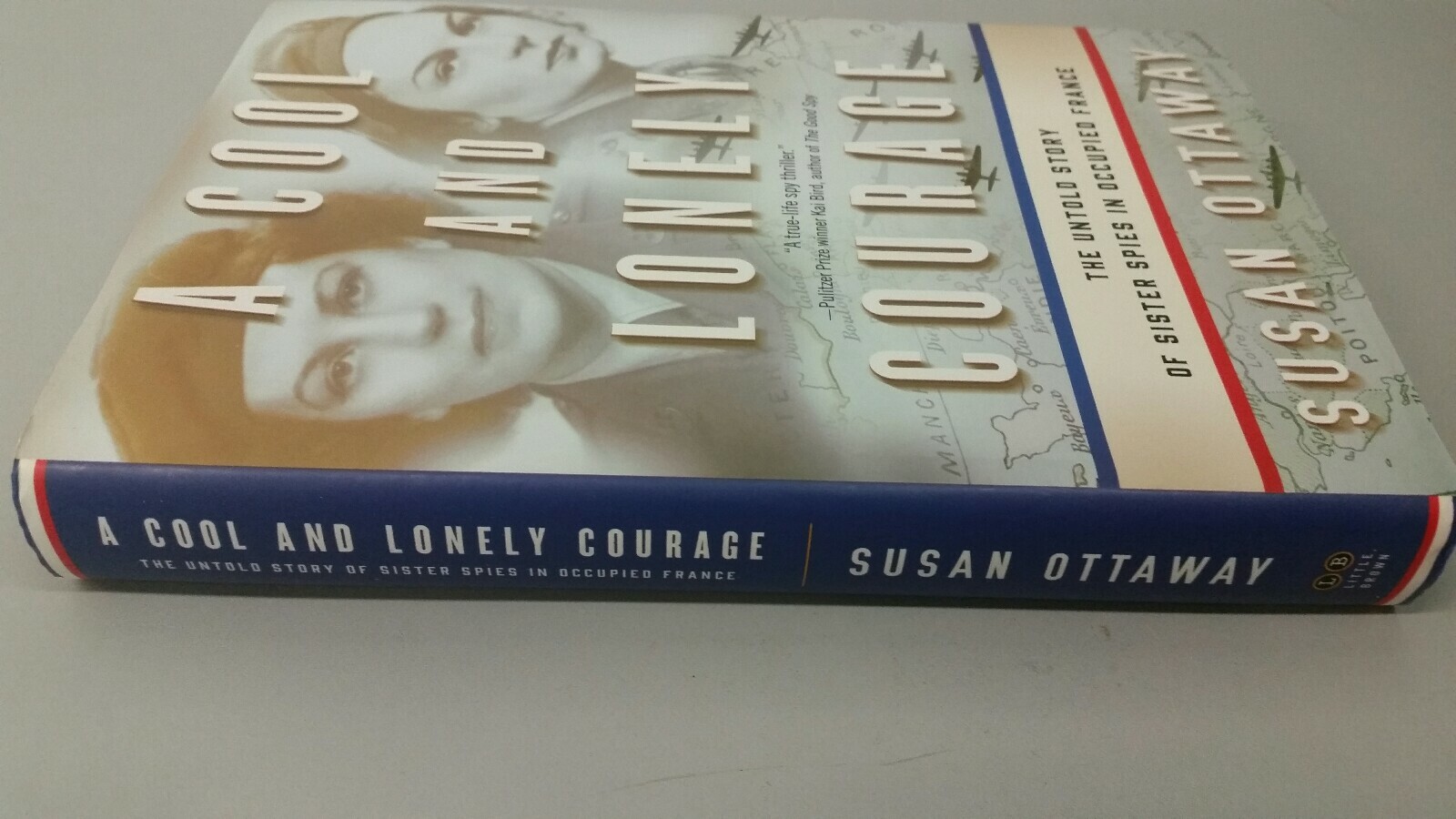 A Cool and Lonely Courage : The Untold Story of Sister Spies Susan Ottaway FE