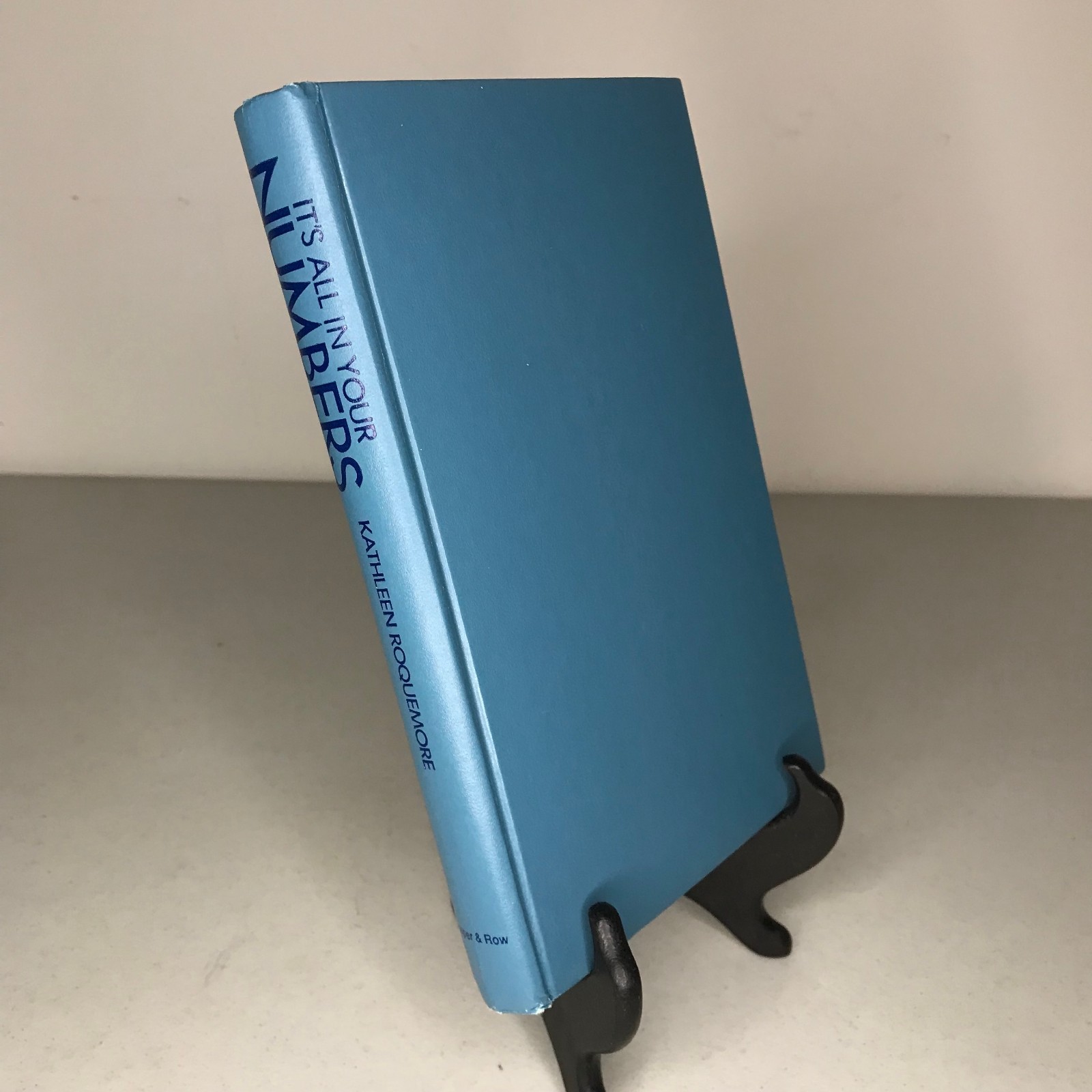 It’s All in Your Numbers by Kathleen Roquemore 1975 HC w/ Dust Jacket
