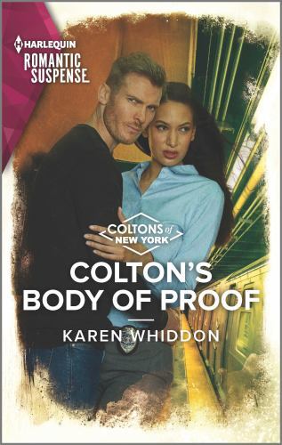Colton’s Body of Proof; The Coltons of N- 9781335738301, paperback, Whiddon, new