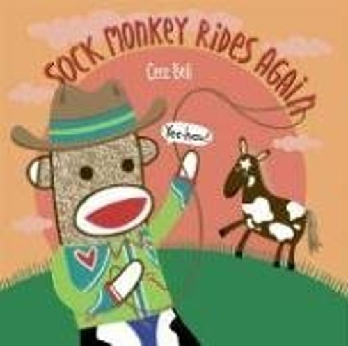Sock Monkey Rides Again Hardcover Cece Bell