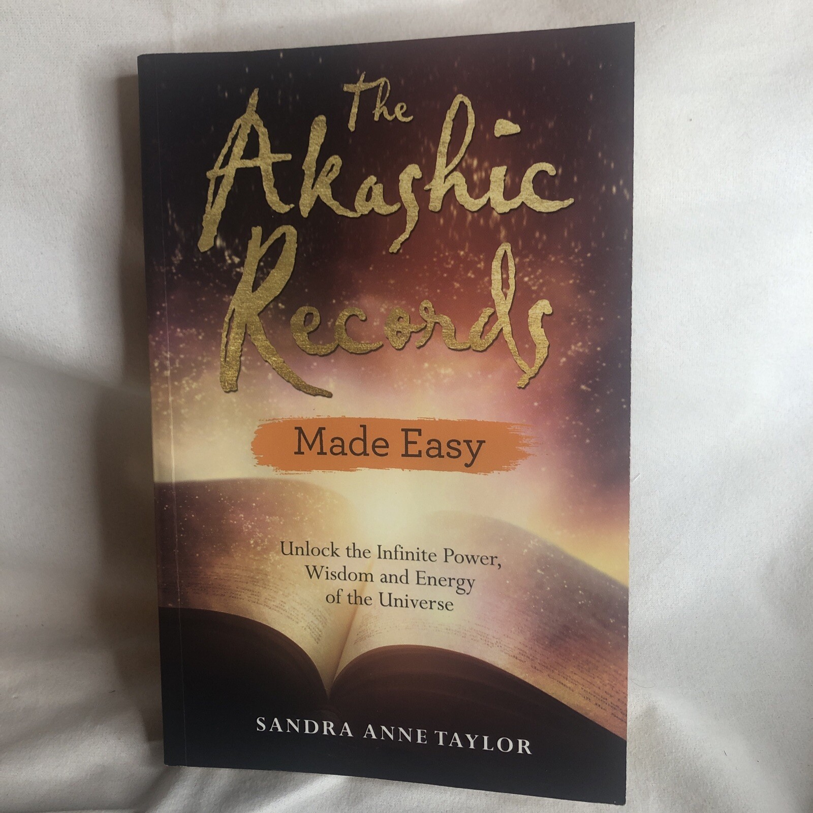 Akashic Records Made Easy : Unlock the Infinite Power, Wisdom and Energy of the