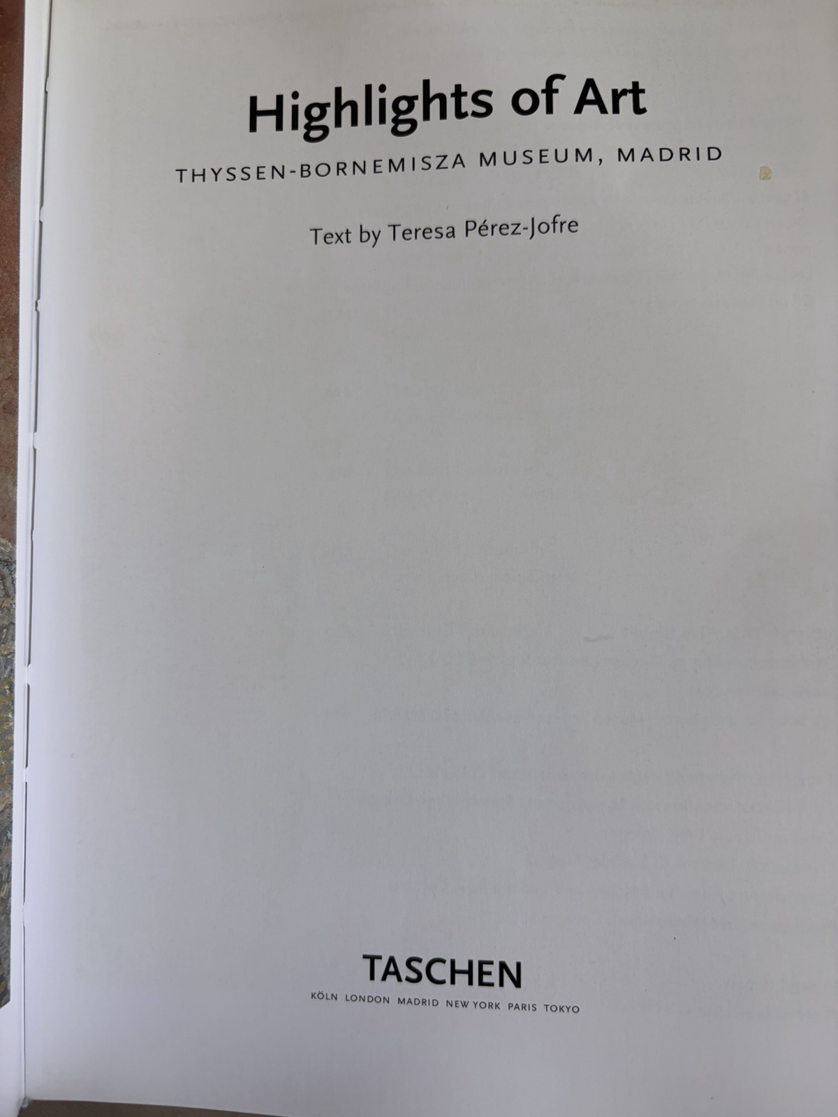 Highlights of Art Thyssen-Bornemisza Museum Madrid Taschen 2001. Softcover