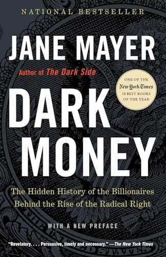 Dark Money: The Hidden History of the – Paperback, by Mayer Jane – Very Good j