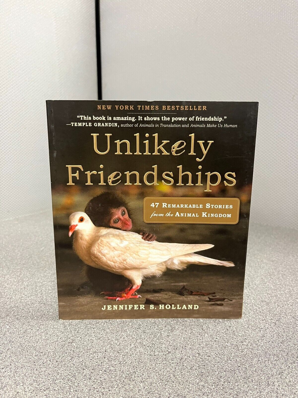 “Unlikely Friendships: 47 Remarkable Stories From The…” by Jennifer S. Holland