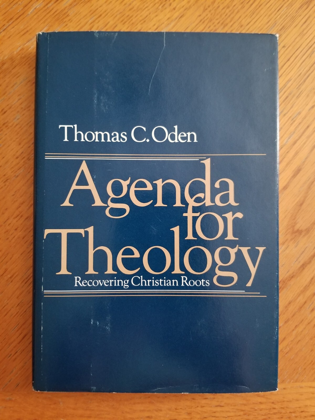 Agenda For Theology: Recovering Christian Roots, Thomas C. Oden