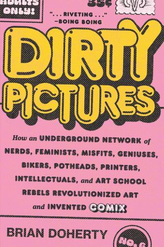 Dirty Pictures: How an Underground Network of Nerds, Feminists, Misfits,…