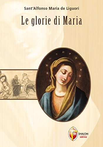 Le glorie di Maria, Liguori, Alfonso Maria, Good Book