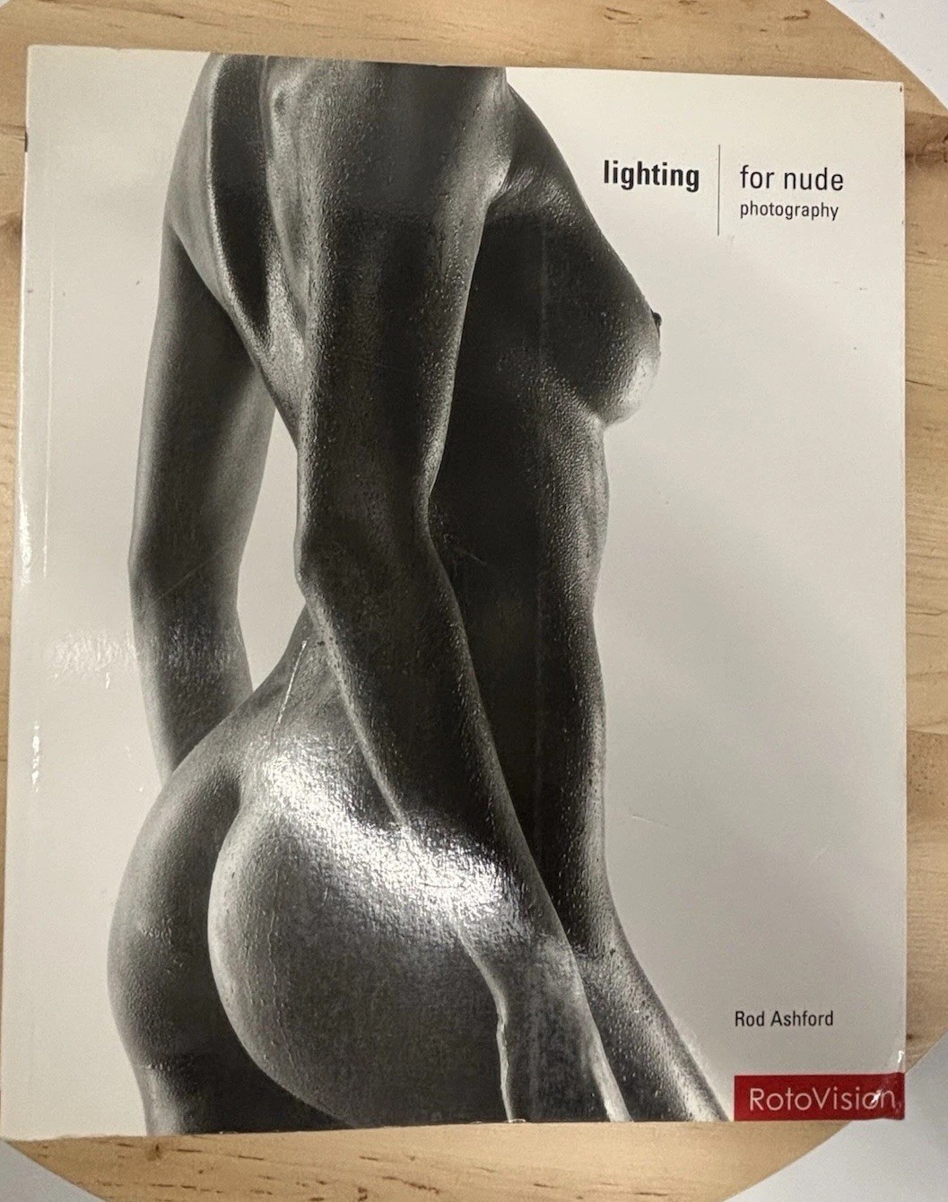 Lighting for Nudes : Photography by Rod Ashford (2002, Trade Paperback)