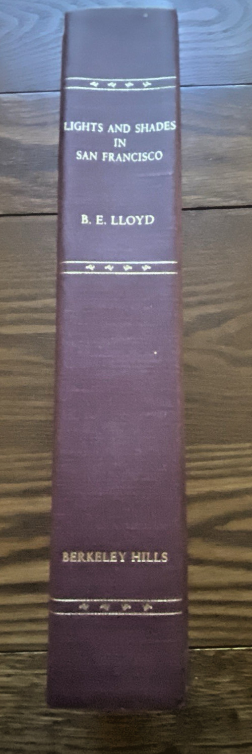 Lights and Shades in San Francisco 1999 B E Lloyd Facsimile Ed of 1876 HC