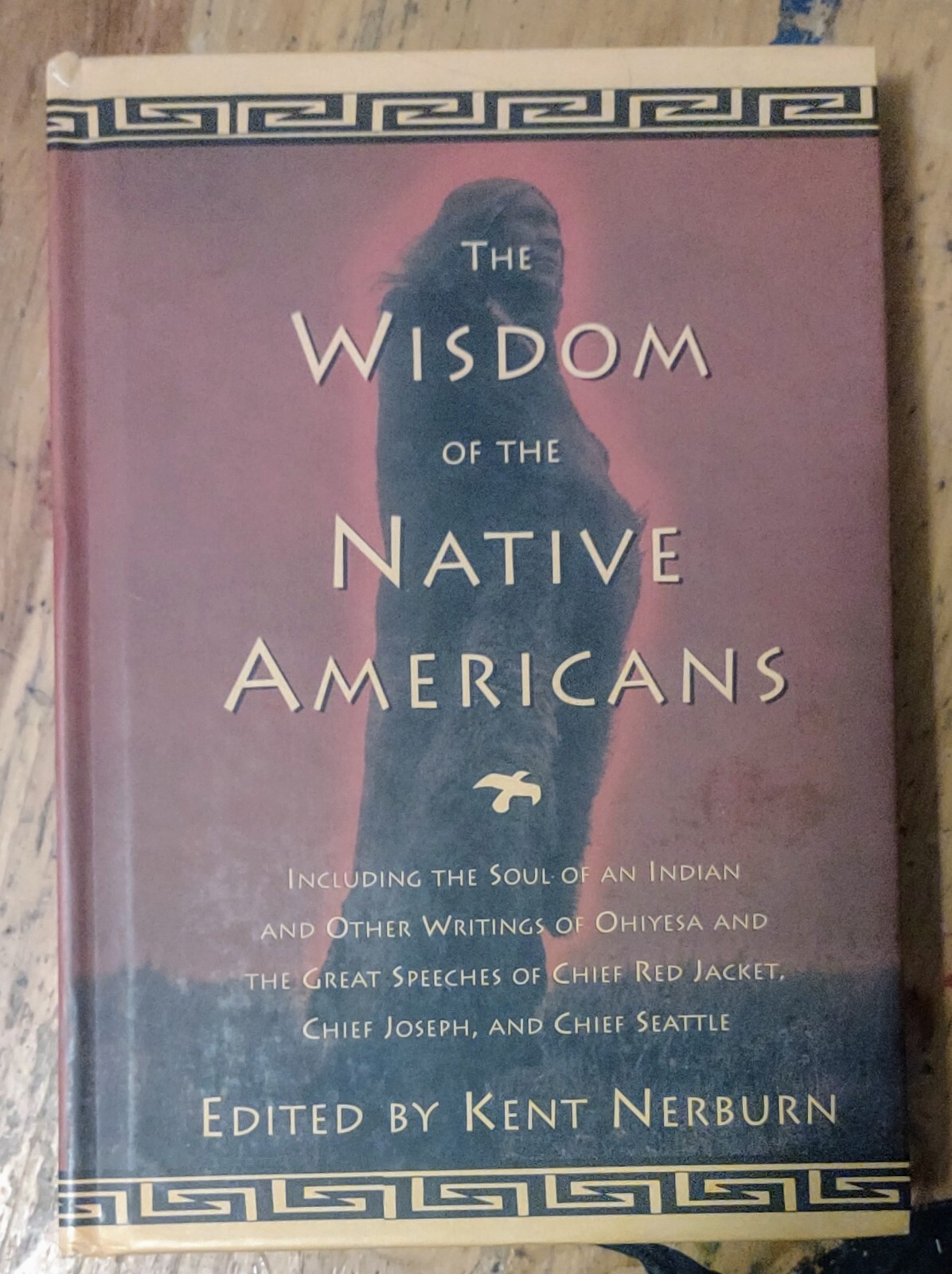 The Wisdom of the Native American ed Kent Nerburn HC 1999 1st