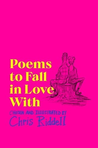 Poems to Fall in Love With by Chris Riddell (paperback)